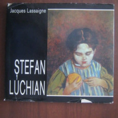 Jacques Lassaigne - Stefan Luchian (album pictura)