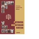 Patericul Manastirilor Nemtene - Arhimandrit Ioanichie Balan