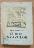 MIHAIL SADOVEANU - CUIBUL INVAZIILOR - ED. NATIONALA CIORNEI