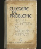 Cumpara ieftin CULEGERE DE PROBLEME PENTRU ADMITEREA &Icirc;N &Icirc;NVĂȚĂM&Acirc;NTUL SUPERIOR