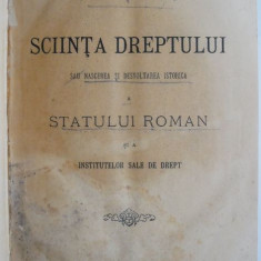 Sciinta dreptului sau nascerea si desvoltarea istorica a statului roman si a institutelor sale de drept – Lupu Dichter