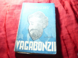 Maxim Gorki - Vagabonzii - Ed. Colos cca.1950 ,trad. M.Dragnea ,144 pag