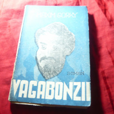 Maxim Gorki - Vagabonzii - Ed. Colos cca.1950 ,trad. M.Dragnea ,144 pag