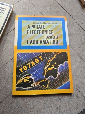 Aparate Electronice pentru Radioamatori - Tudose Constantin foto