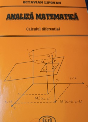 ANALIZA MATEMATICA CALCULUL DIFERENTIAL OCTAVIAN LIPOVAN foto