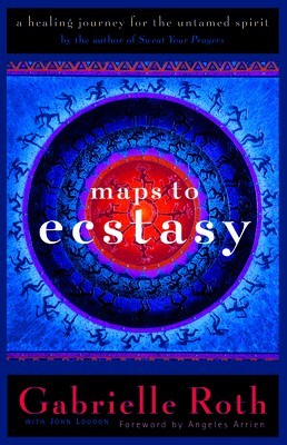 Maps to Ecstasy: A Healing Journey for the Untamed Spirit foto