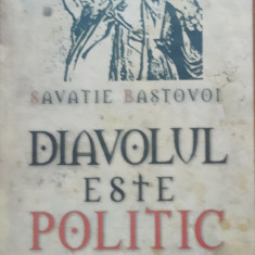 DIAVOLUL ESTE POLITIC CORECT - SAVATIE BASTOVOI