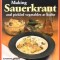 Making Sauerkraut and Pickled Vegetables at Home: Creative Recipes for Lactic-Fermented Food to Improve Your Health