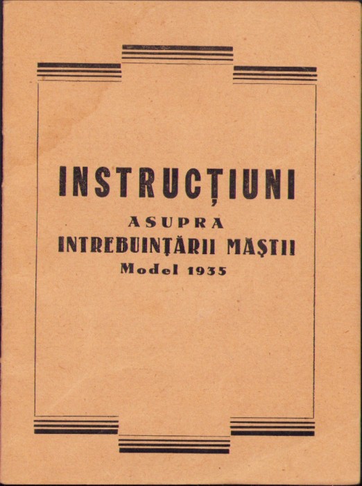 HST A1102 Instrucțiuni asupra &icirc;ntrebuințării măștii Model 1935 - interbelică