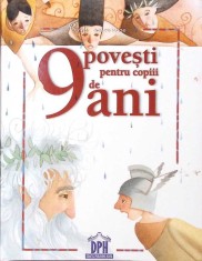 POVESTI PENTRU COPIII DE 9 ANI. CARTI ANIVERSARE-COLECTIV-334468