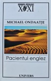 Pacientul englez - Michael Ondaatje, 2005, Univers, 240 pagini, brosata. Literatura