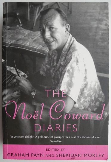 The Noel Coward Diaries &ndash; Graham Payn, Sheridan Morley