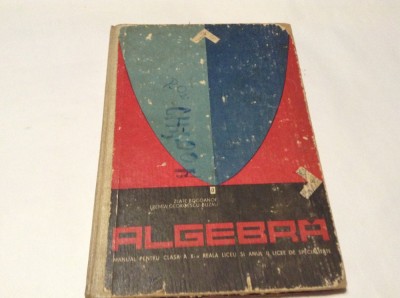 ALGEBRA MANUAL PENTRU CLASA A X-A REALA,ZLATE BOGDANOV,RM2 foto