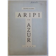 ARIPI IN AZUR ( EPOPEEA VAZDUHULUI ) de GEORGE BUZNEA , 1935