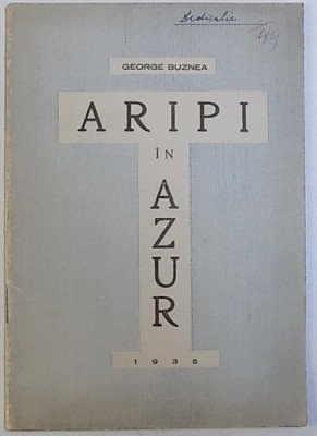 ARIPI IN AZUR ( EPOPEEA VAZDUHULUI ) de GEORGE BUZNEA , 1935 foto