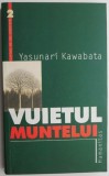 Vuietul muntelui &ndash; Yasunari Kawabata (putin uzata)