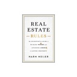 Real Estate Rules: The Investor's Guide to Picking Winners and Avoiding Losers in Listed Property
