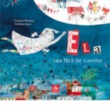 Ela cea fara de cuvinte - Victoria Patrascu