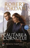 Roata Timpului Vol. 2 In cautarea cornului Robert Jordan Paperback brosat Carti Fictiune Romane