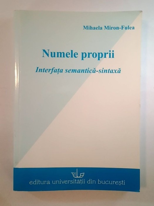Mihaela Miron-Fulea (dedicație) - Numele proprii: interfața semantică - sintaxă