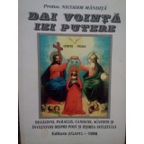 Nicodim Mandita - Dai vointa iei putere (Editia: 1998)