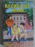 RECREATIA MARE-MIRCEA SANTIMBREANU-269081