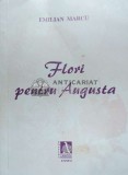 Cumpara ieftin Flori pentru Augusta - 1999 - Emilian Marcu ($F55)