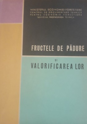 Fructele de padure si valorificarea lor, 1964 foto