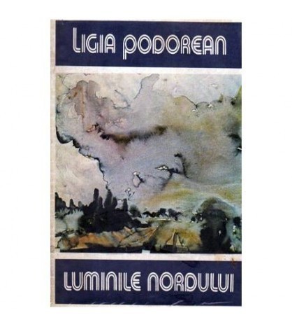 Ligia Podorean - Luminile nordului - 107639