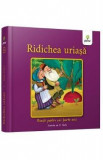 Ridichea uriasa - Povesti pentru cei foarte mici