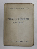 ASPECTE SI CONVINGERI CRITICE de CONSTANTIN - STELIAN , 1945