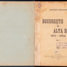 HST C849 Bucureștii de altă dată 1871-1884 1927 volumul I Bacalbașa