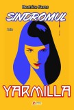 Sindromul Yarmilla - Beatrice Seres - LiterPress Publishing
