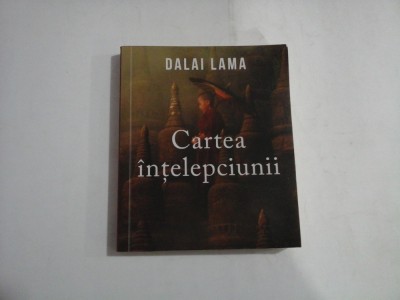 Cartea intelepciunii - DALAI LAMA foto