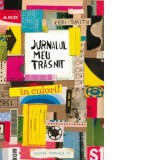 Jurnalul meu trasnit ... in culori! - Keri Smith