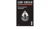 Lee Child - Sa nu te intorci niciodata !