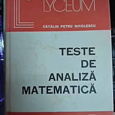 Teste De Analiza Matematica - Catalin Petru Nicolescu ,549747