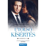 Utols&oacute; k&iacute;s&eacute;rt&eacute;s - K&iacute;s&eacute;rt&eacute;s-sorozat 3. - Meghan March