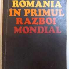 ROMANIA IN PRIMUL RAZBOI MONDIAL de VICTOR ATANASIU ... PAUL OPRESCU , 1979 * DEFECT COTOR