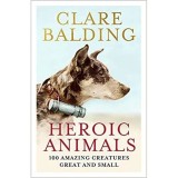Cumpara ieftin Carti in Engleza - Heroic Animals - Povesti despre Animale Erouri, Editia in Limba Engleza