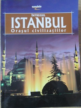 INTREGUL ISTANBUL, ORASUL CIVILIZATIILOR-ERDEM YUCEL-235305 foto