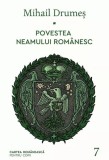 Povestea neamului rom&acirc;nesc (Vol. 7) - Hardcover - Mihail Drumeş - Cartea Rom&acirc;nească | Art