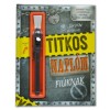 Titkos napl&oacute;m - Fi&uacute;knak - Aj&aacute;nd&eacute;k toll l&aacute;thatatlan tint&aacute;val &eacute;s UV-l&aacute;mp&aacute;val