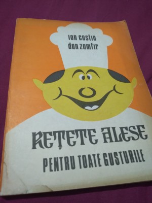 RETETE ALESE PENTRU TOATE GUSTURILE ION COSTIN foto