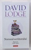NOROCUL SCRIITORULUI , MEMORII ( 1976 -1991 ) de DAVID LODGE , 2021