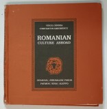 ROMANIAN CULTURE ABROAD by VIRGIL CANDEA and CONSTANTIN SIMIONESCU , 1982 *DEDICATIE