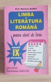 Limba și literatura rom&acirc;nă pentru elevii de liceu, clasa a IX-a - M. Badea, 2016