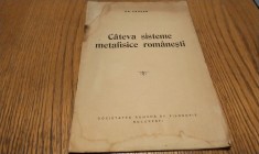 CATEVA SISTEME METAFISICE ROMANESTI - Gr. Tausan - Editura Societatea Romana de Filosofie, 1940, 20 p.