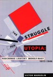 The Struggle for Utopia | Victor Margolin, The University Of Chicago Press