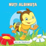 Nuți Albinuța, Veronica Podesta - Editura Prut